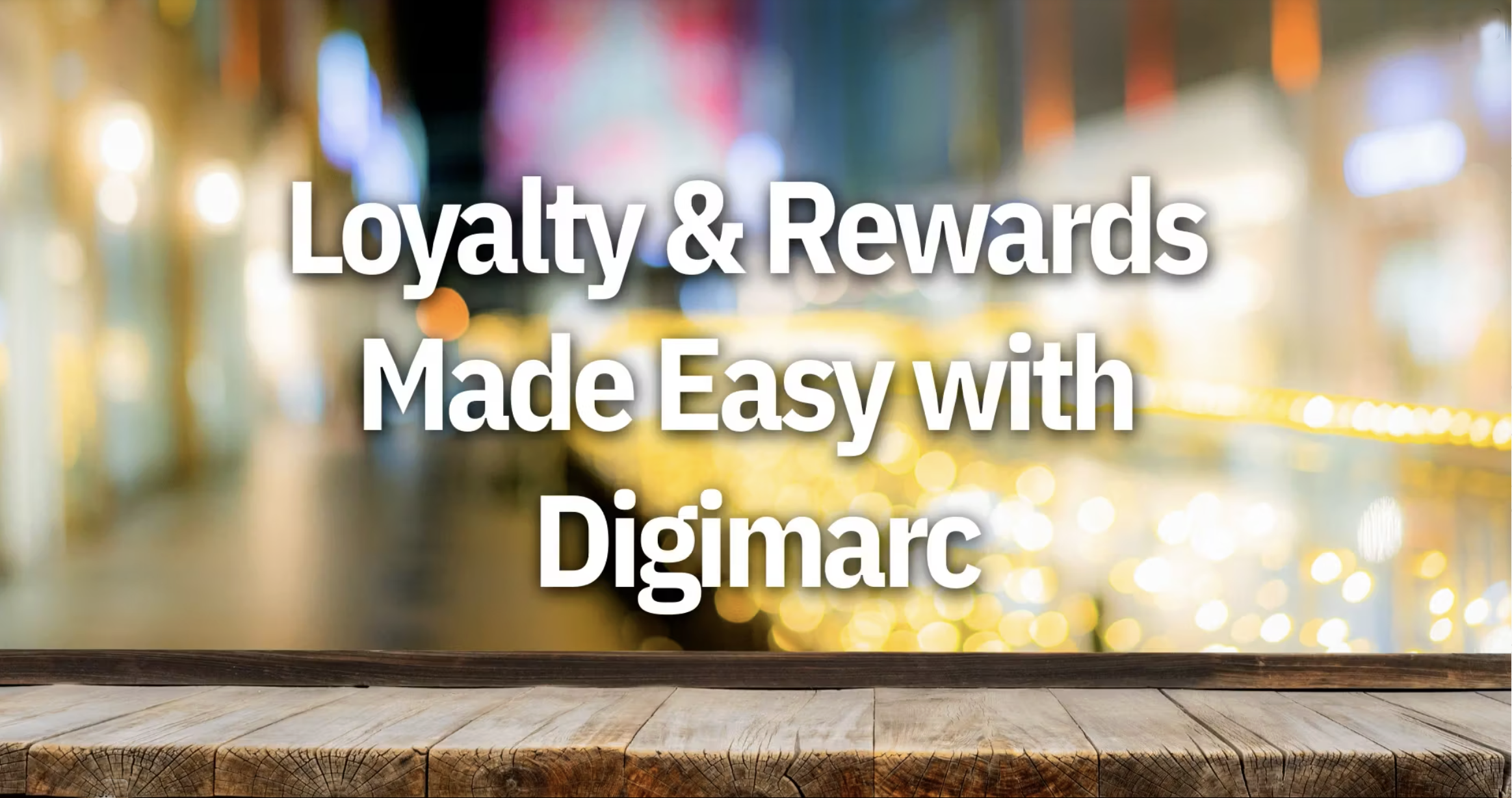 Loyalty & Rewards Made Easy with Digimarc Video